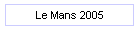 Le Mans 2005