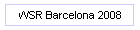 WSR Barcelona 2008